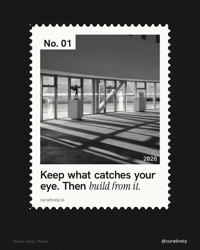Instagram portrait post for Curatively: "Keep what catches your eye. Then build from it." Single style, technique:stamp series layout, dark palette in black, grey, white.