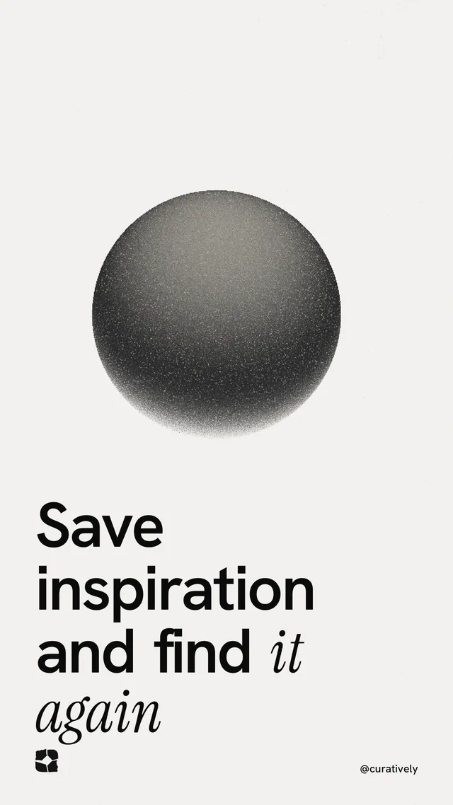 Instagram story for Curatively: "Save inspiration and find it again". Auto 9x16 style, technique:shader field layout, light palette in white, grey.