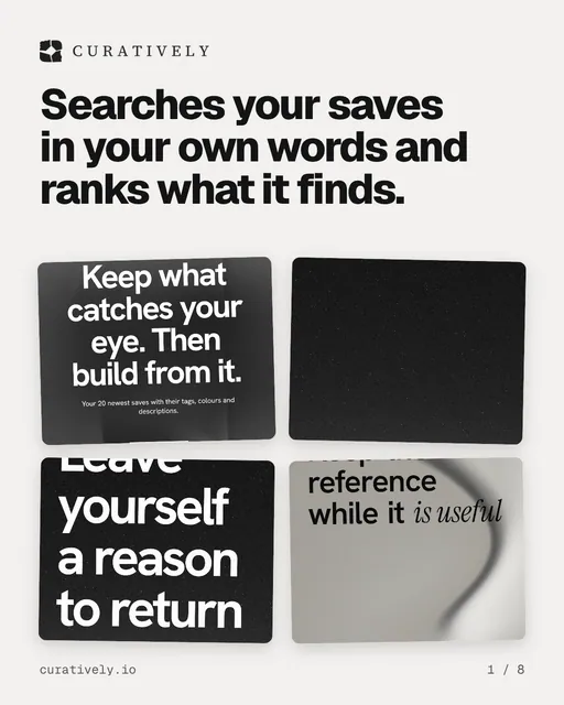 Carousel for Curatively: "Searches your saves in your own words and ranks what it finds.". Collection carousel, 8 slides, light palette.