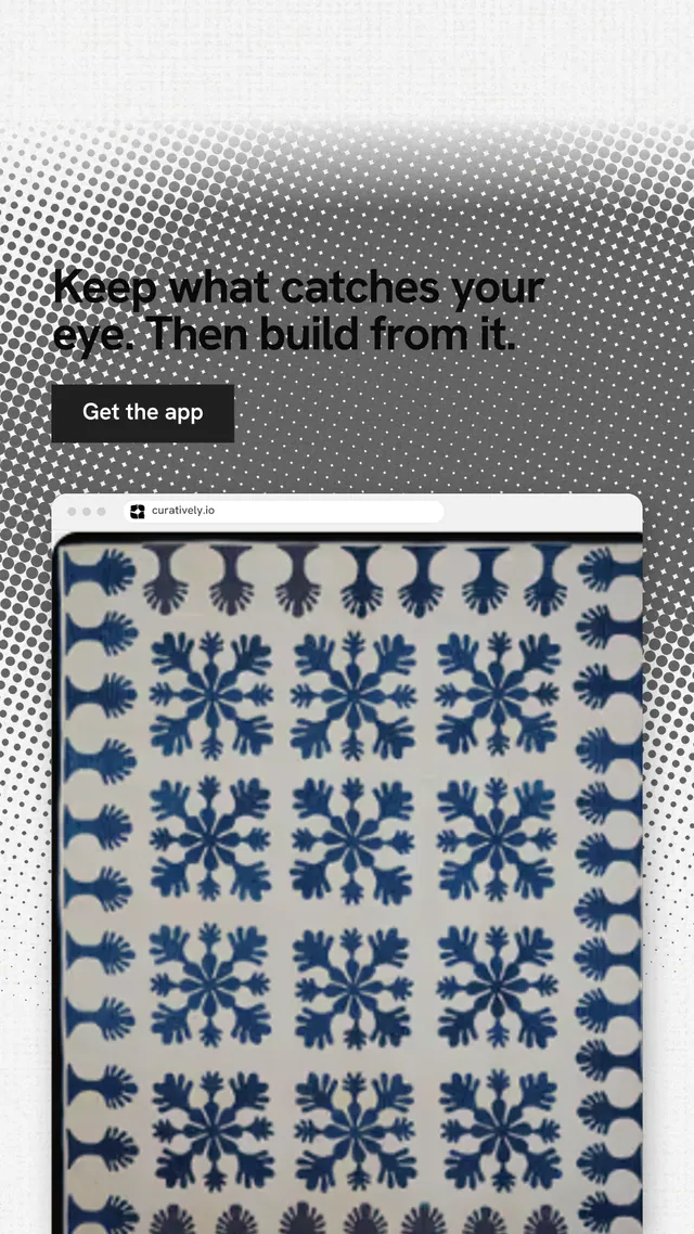 Instagram story for Curatively: "Keep what catches your eye. Then build from it." Swiss style, browser layout, light palette in grey, white.