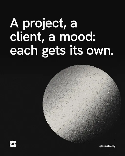 Video for Curatively: "A project, a client, a mood: each gets its own.". Shader loop, 6.0 s, dark palette.