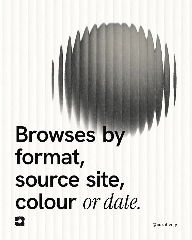 Instagram portrait post for Curatively: "Browses by format, source site, colour or date." Auto 4x5 style, technique:shader field layout, light palette in white, grey.