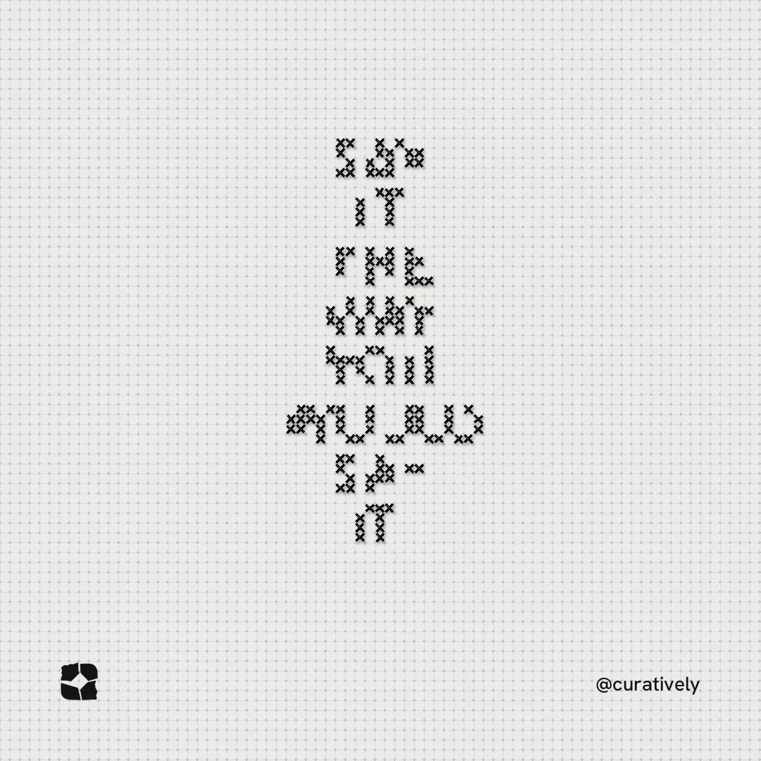 Instagram post for Curatively: "Say it the way you would say it." Stitch style, technique:raster type fx layout, light palette in white.