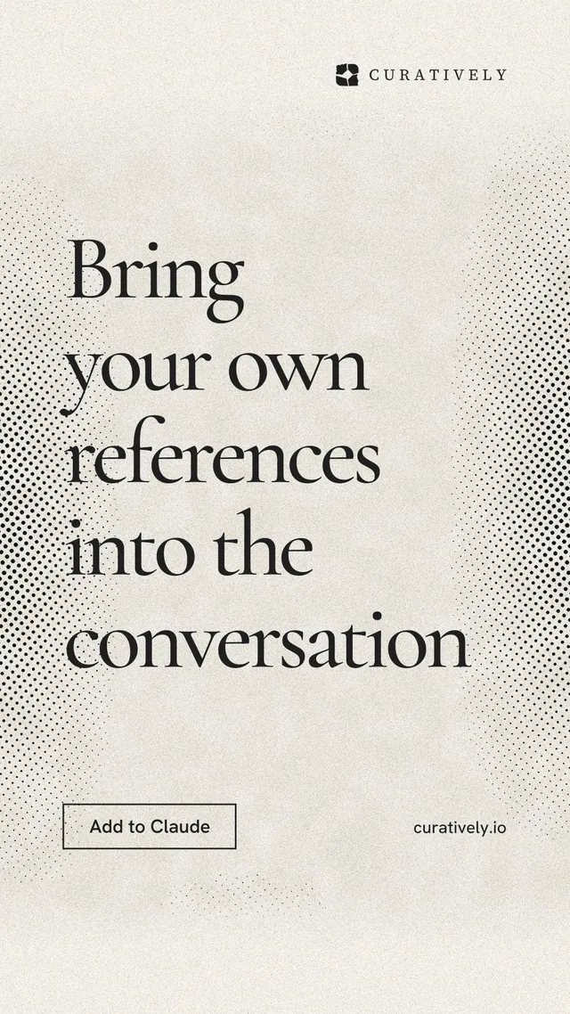 Instagram story for Curatively: "Bring your own references into the conversation". Editorial style, poster layout, light palette in yellow, white, grey.