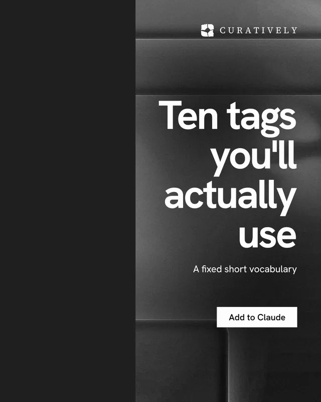 Instagram portrait post for Curatively: "Ten tags you'll actually use". Swiss style, right layout, dark palette in black, grey.