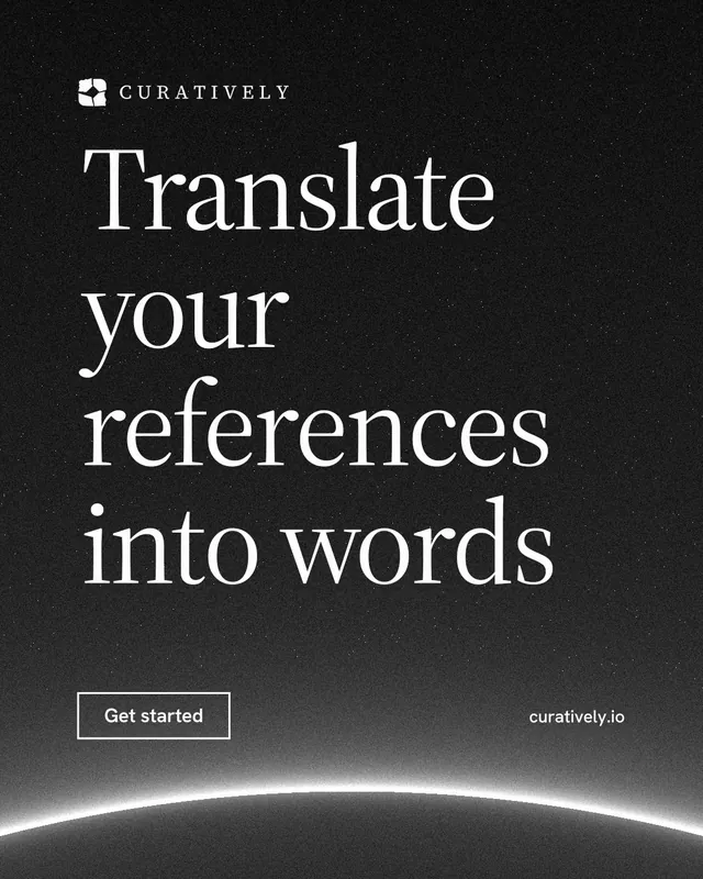 Instagram portrait post for Curatively: "Translate your references into words". Editorial style, poster layout, dark palette in black, grey.