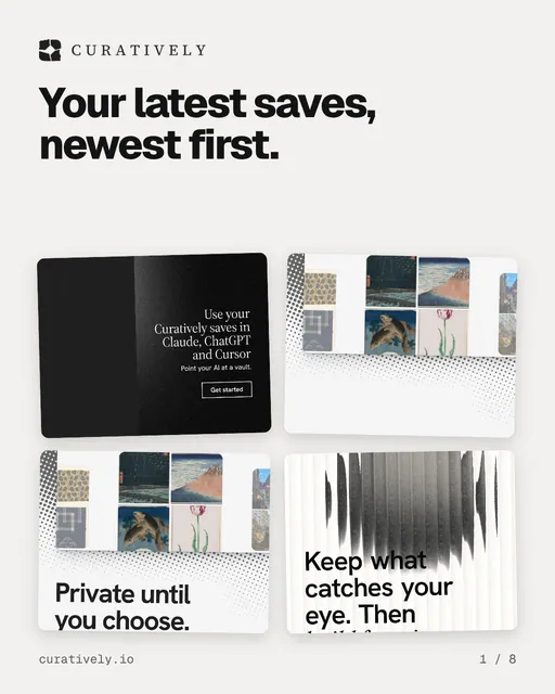 Carousel for Curatively: "Your latest saves, newest first.". Collection carousel, 8 slides, light palette.