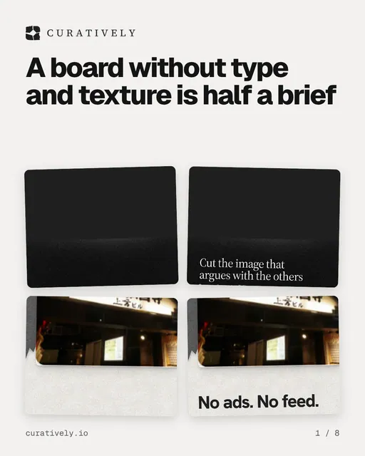Carousel for Curatively: "A board without type and texture is half a brief". Collection carousel, 8 slides, light palette.