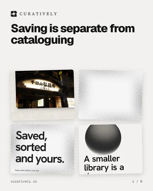Carousel for Curatively: "Saving is separate from cataloguing". Collection carousel, 8 slides, light palette.