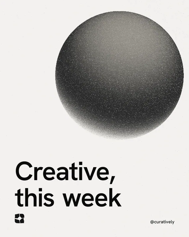 Instagram portrait post for Curatively: "Creative, this week". Auto 4x5 style, technique:shader field layout, light palette in white, grey.