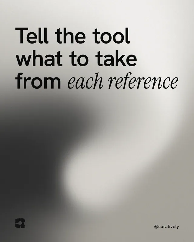 Instagram portrait post for Curatively: "Tell the tool what to take from each reference". Auto 4x5 style, technique:shader field layout, light palette in grey, white.
