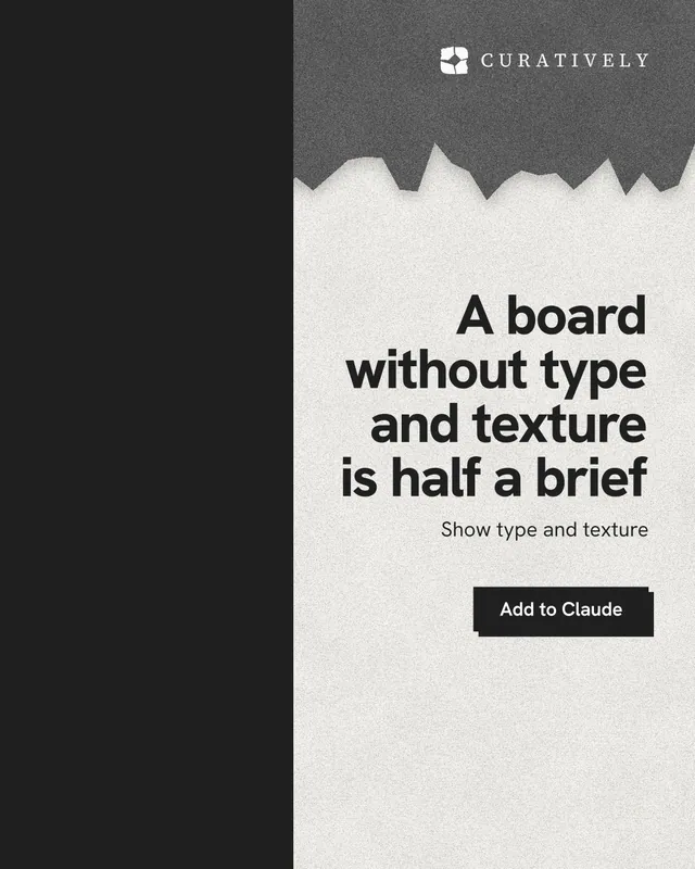 Instagram portrait post for Curatively: "A board without type and texture is half a brief". Paper trio style, right layout, light palette in black, white, grey.