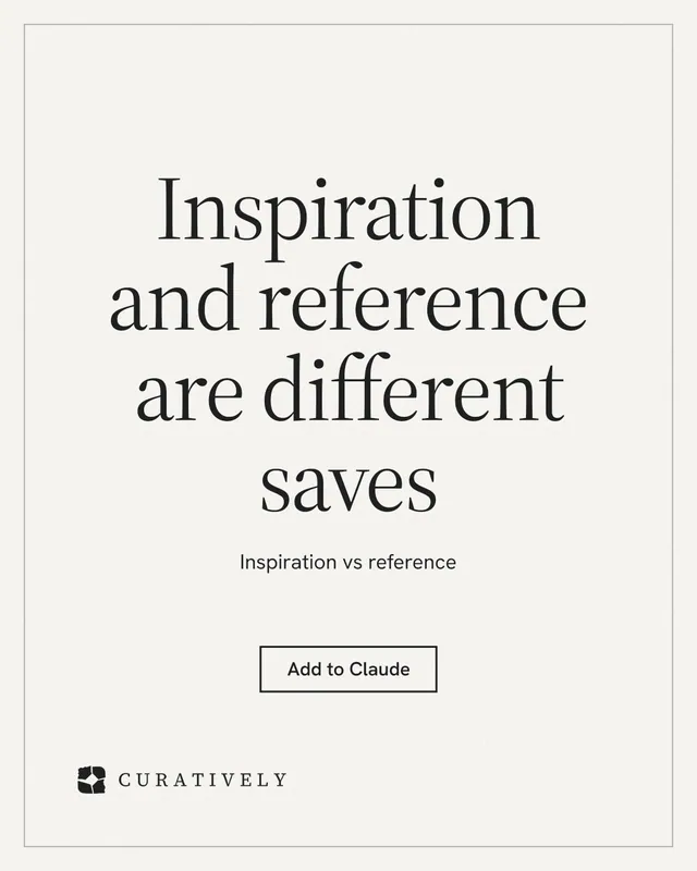Instagram portrait post for Curatively: "Inspiration and reference are different saves". Editorial style, centred layout, light palette in white, grey.