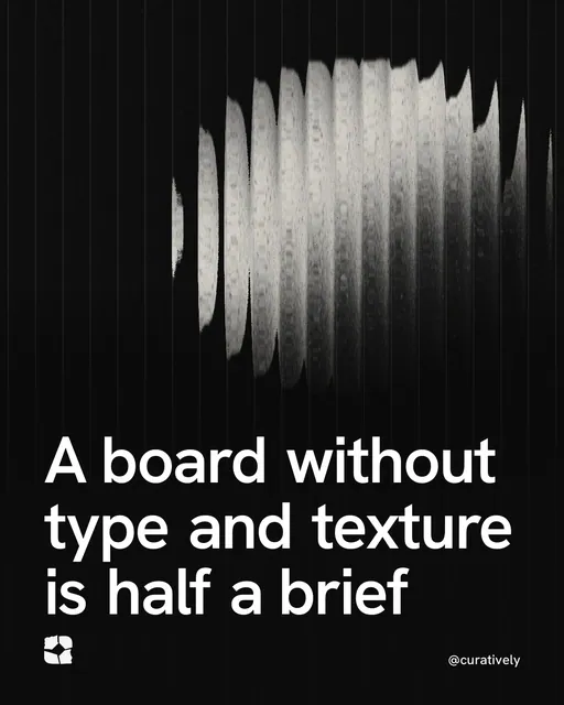 Video for Curatively: "A board without type and texture is half a brief". Shader loop, 6.0 s, dark palette.