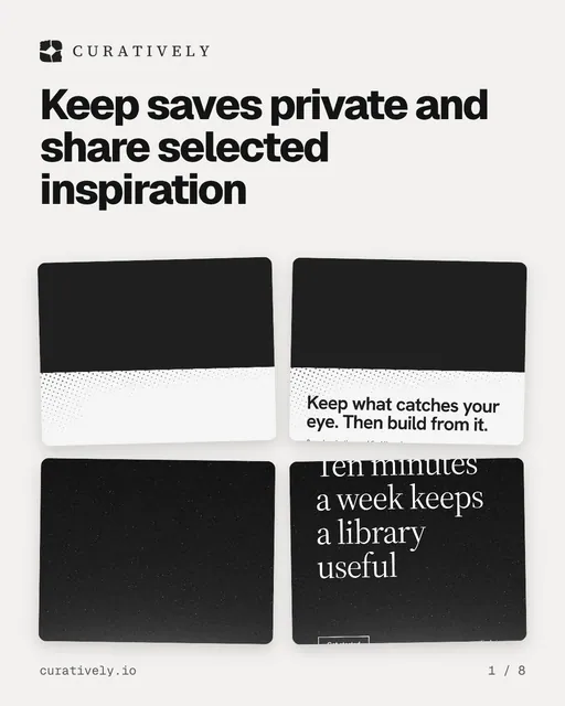 Carousel for Curatively: "Keep saves private and share selected inspiration". Collection carousel, 8 slides, light palette.