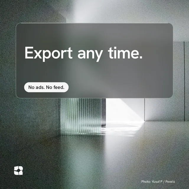 Instagram post for Curatively: "Export any time." Glass style, technique:pexels ingredient layout, light palette in grey, black, white.