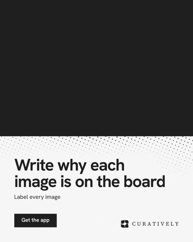 Instagram portrait post for Curatively: "Write why each image is on the board". Swiss style, bottom layout, light palette in black, white, grey.