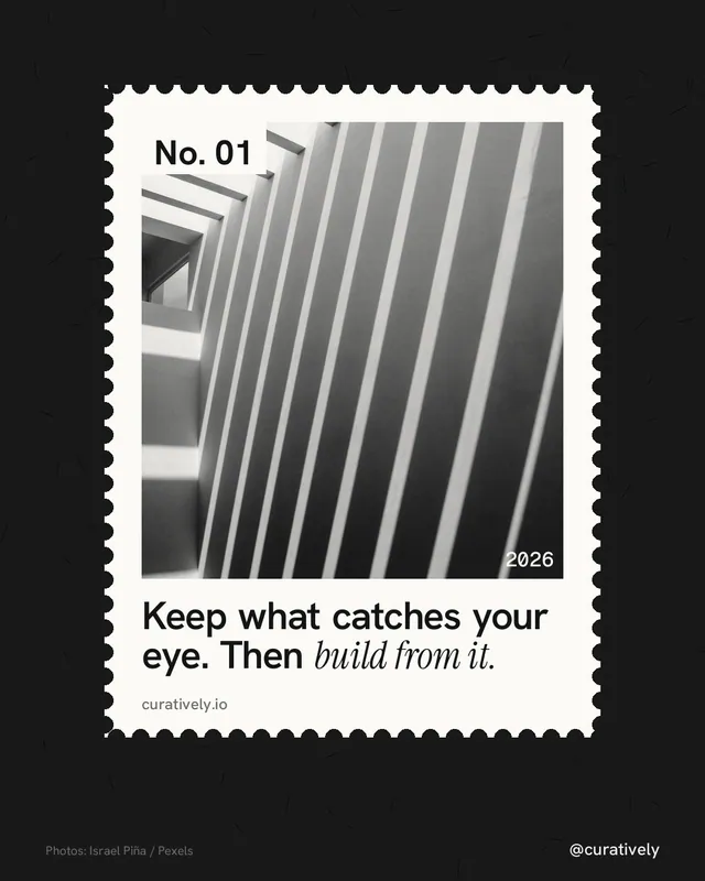Instagram portrait post for Curatively: "Keep what catches your eye. Then build from it." Single style, technique:stamp series layout, dark palette in black, white, grey.