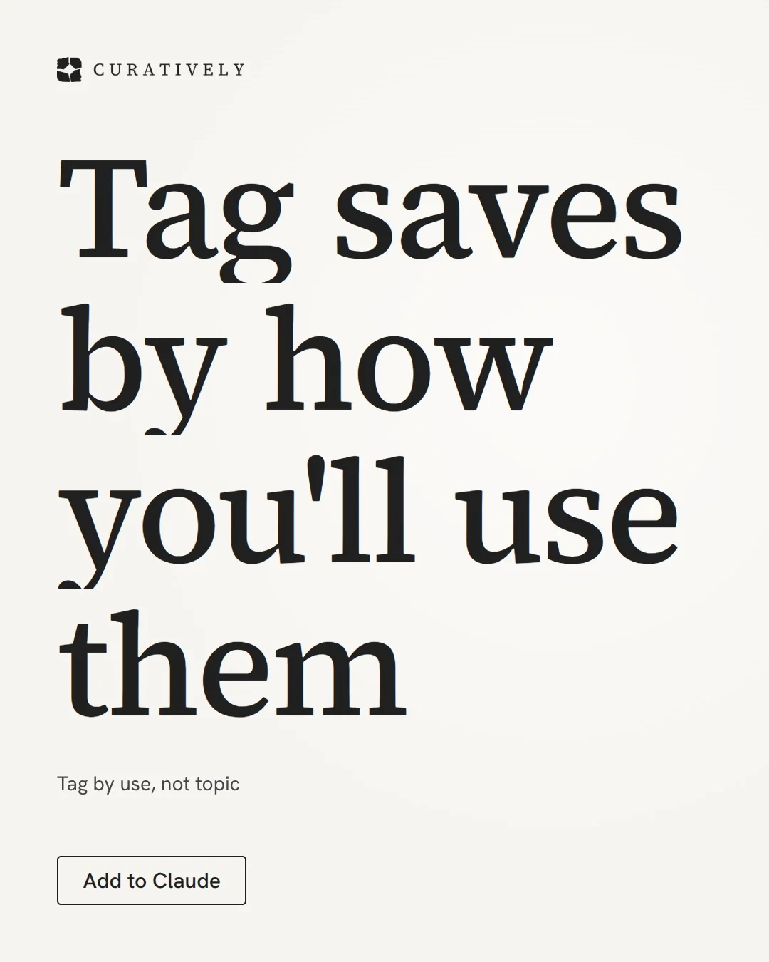 Video for Curatively: "Tag saves by how you'll use them". Doc motion loop, 7.0 s, light palette.