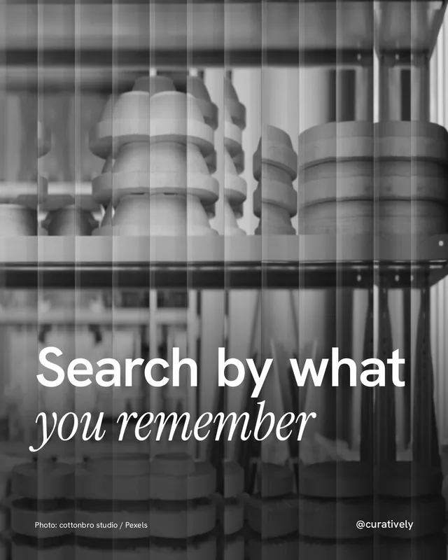 Instagram portrait post for Curatively: "Search by what you remember". Photo style, technique:fluted glass layout, dark palette in black, grey.