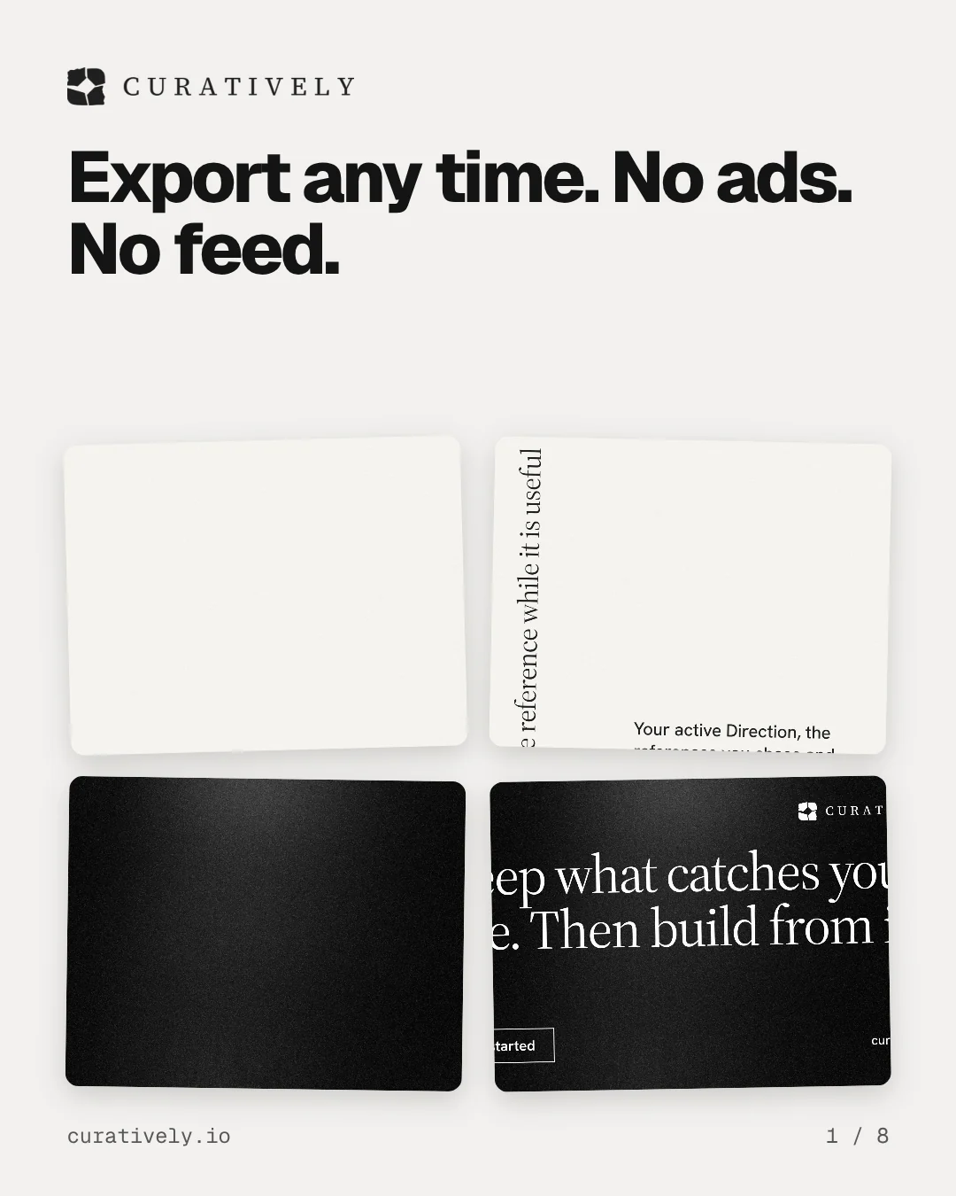 Carousel for Curatively: "Export any time. No ads. No feed.". Collection carousel, 8 slides, light palette.