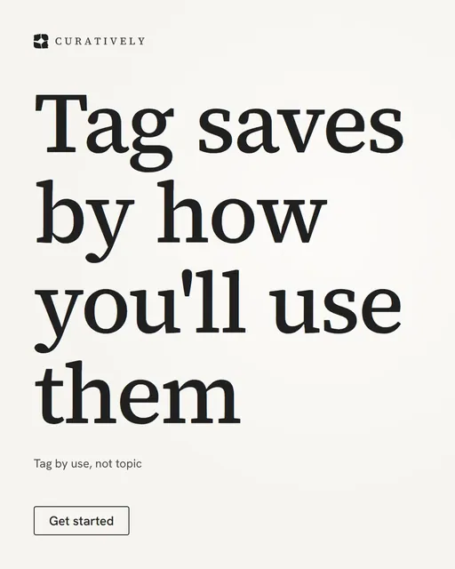 Video for Curatively: "Tag saves by how you'll use them". Doc motion loop, 6.0 s, light palette.