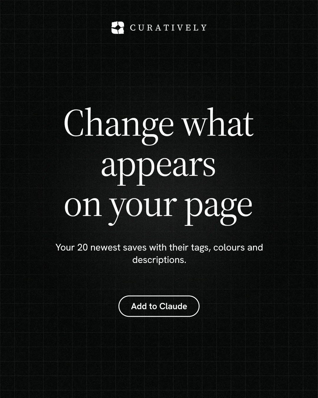 Instagram portrait post for Curatively: "Change what appears on your page". Phosphor atlas style, centred layout, dark palette in black.