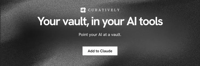 X header for Curatively: "Your vault, in your AI tools". Swiss style, centred layout, dark palette in black, grey.
