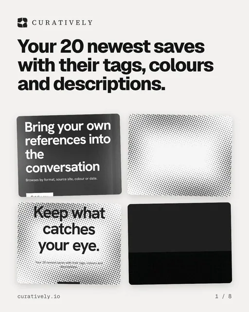 Carousel for Curatively: "Your 20 newest saves with their tags, colours and descriptions.". Collection carousel, 8 slides, light palette.