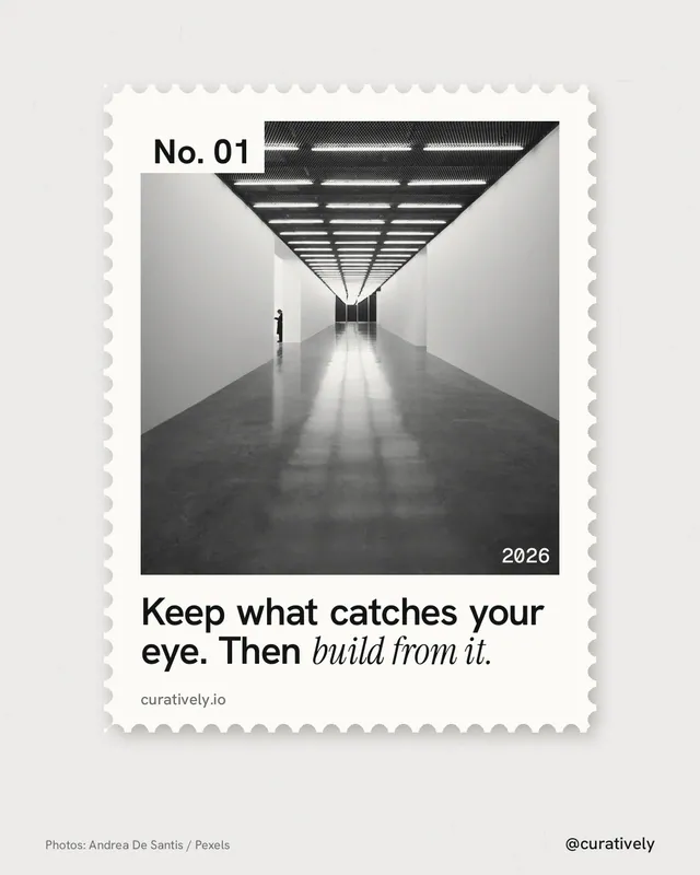 Instagram portrait post for Curatively: "Keep what catches your eye. Then build from it." Single style, technique:stamp series layout, light palette in white, grey.
