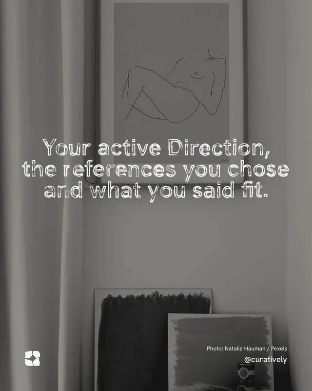 Instagram portrait post for Curatively: "Your active Direction, the references you chose and what you said fit." Scribble style, technique:raster type fx layout, dark palette in grey, black.