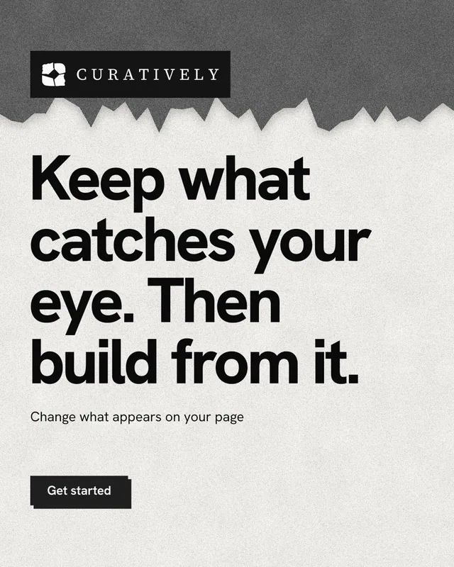Instagram portrait post for Curatively: "Keep what catches your eye. Then build from it." Paper trio style, announce layout, light palette in white, grey.