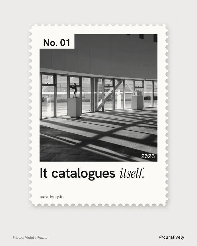 Instagram portrait post for Curatively: "It catalogues itself." Single style, technique:stamp series layout, light palette in white, grey.
