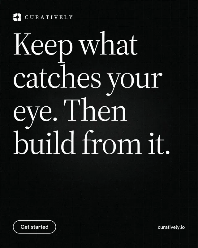 Instagram portrait post for Curatively: "Keep what catches your eye. Then build from it." Phosphor atlas style, poster layout, dark palette in black, grey.