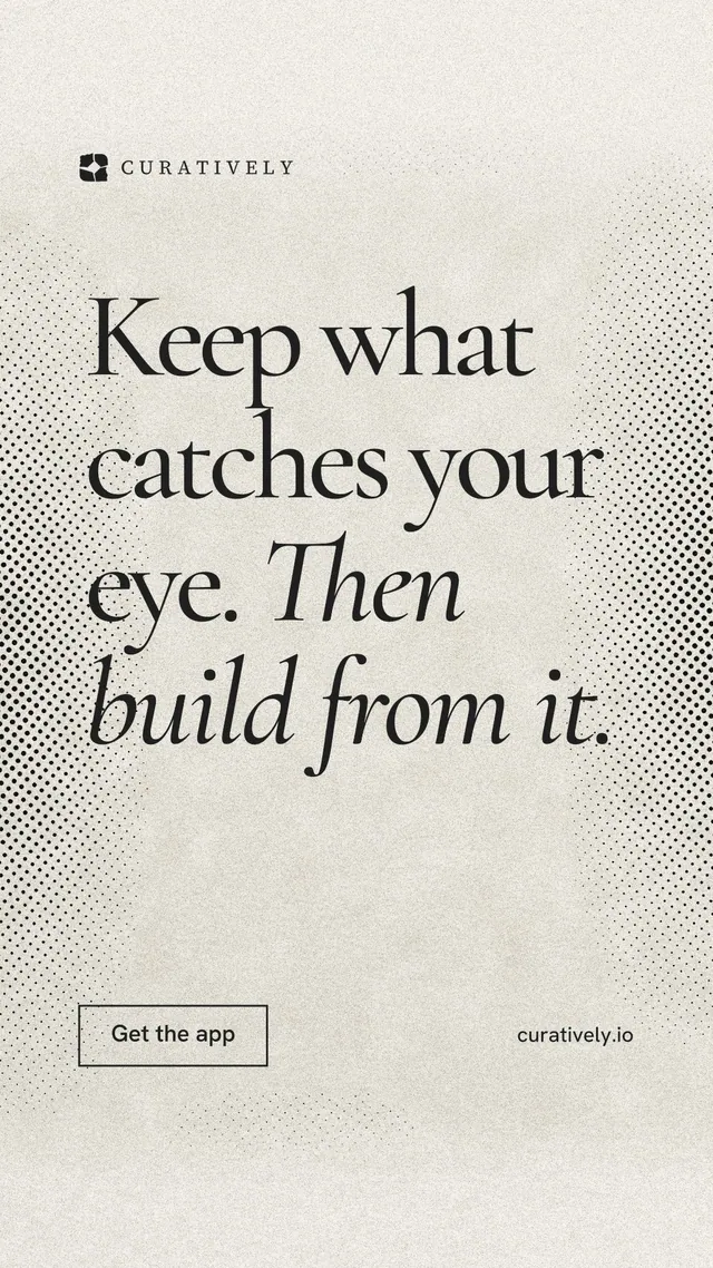 Instagram story for Curatively: "Keep what catches your eye. Then build from it." Editorial style, poster layout, light palette in white, grey, yellow.