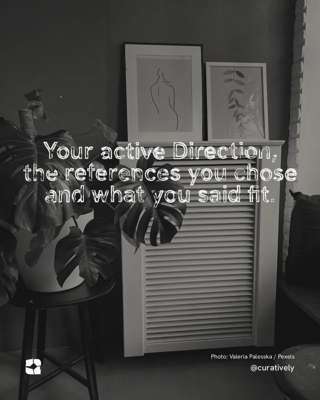 Instagram portrait post for Curatively: "Your active Direction, the references you chose and what you said fit." Scribble style, technique:raster type fx layout, dark palette in black, grey.