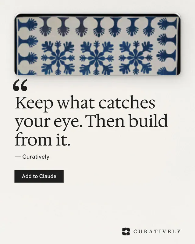 Instagram portrait post for Curatively: "Keep what catches your eye. Then build from it." Swiss style, quote layout, light palette in white, grey.