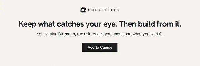 X header for Curatively: "Keep what catches your eye. Then build from it." Swiss style, centred layout, light palette in white, grey.