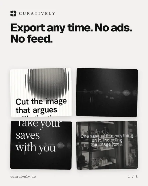 Carousel for Curatively: "Export any time. No ads. No feed.". Collection carousel, 8 slides, light palette.
