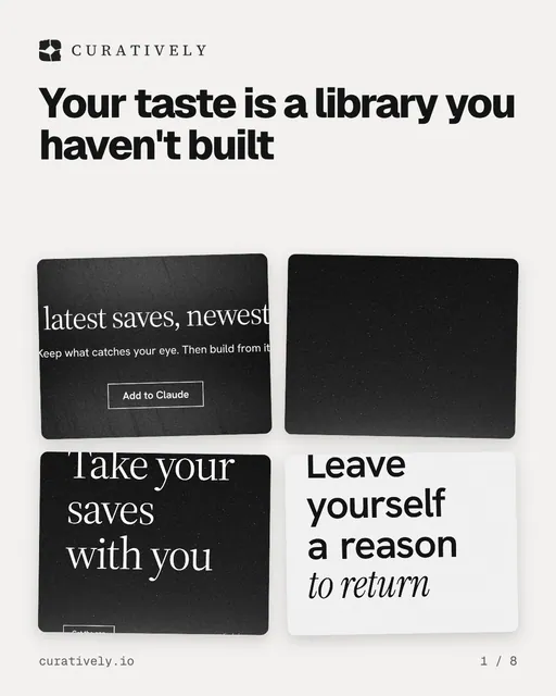 Carousel for Curatively: "Your taste is a library you haven't built". Collection carousel, 8 slides, light palette.