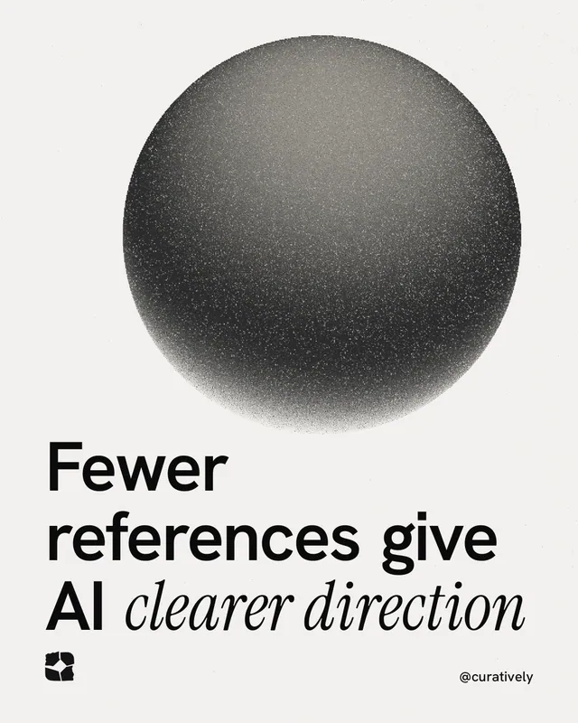 Instagram portrait post for Curatively: "Fewer references give AI clearer direction". Auto 4x5 style, technique:shader field layout, light palette in white, grey.