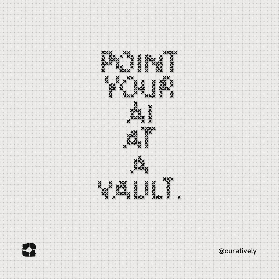 Instagram post for Curatively: "Point your AI at a vault." Stitch style, technique:raster type fx layout, light palette in white, grey.