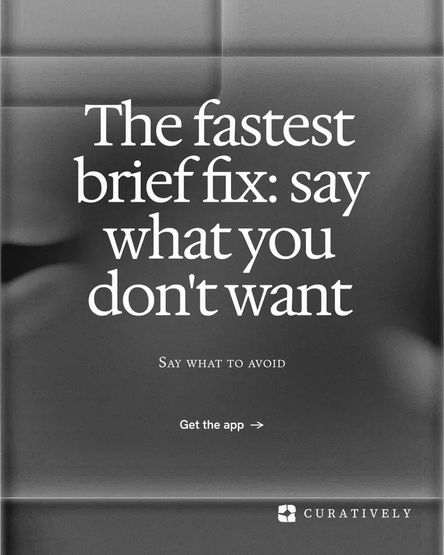 Instagram portrait post for Curatively: "The fastest brief fix: say what you don't want". Swiss style, smallcaps layout, dark palette in grey, black.