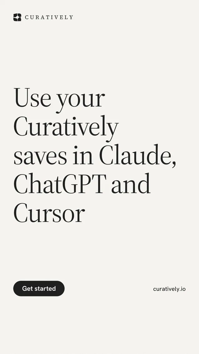 Instagram story for Curatively: "Use your Curatively saves in Claude, ChatGPT and Cursor". Data card style, poster layout, light palette in white, grey.
