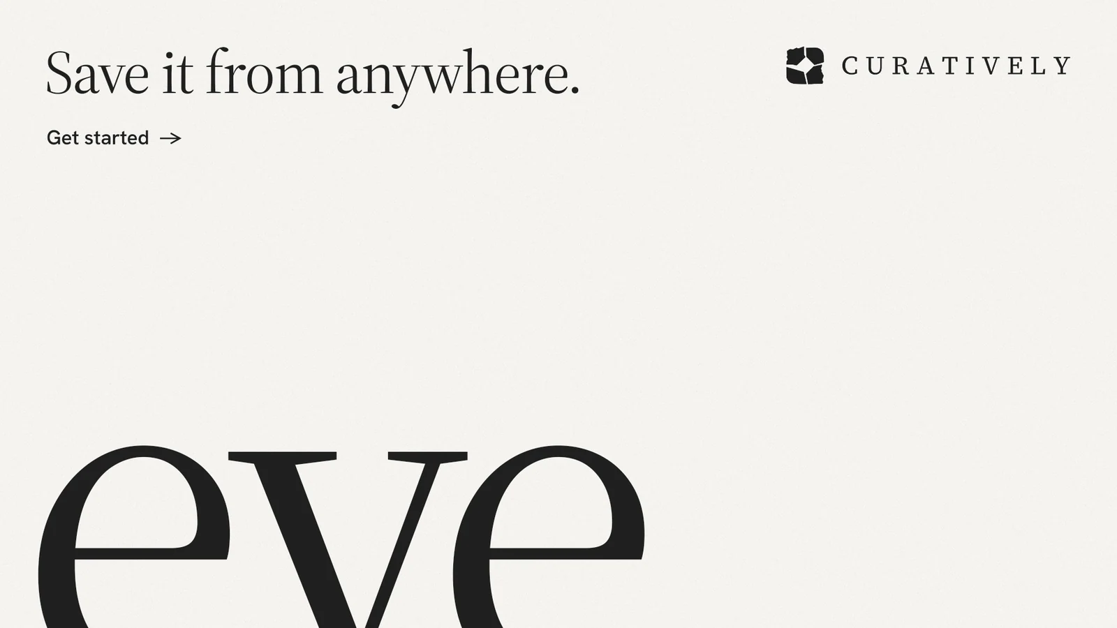 Landscape graphic for Curatively: "Save it from anywhere." Editorial style, ogword layout, light palette in white.