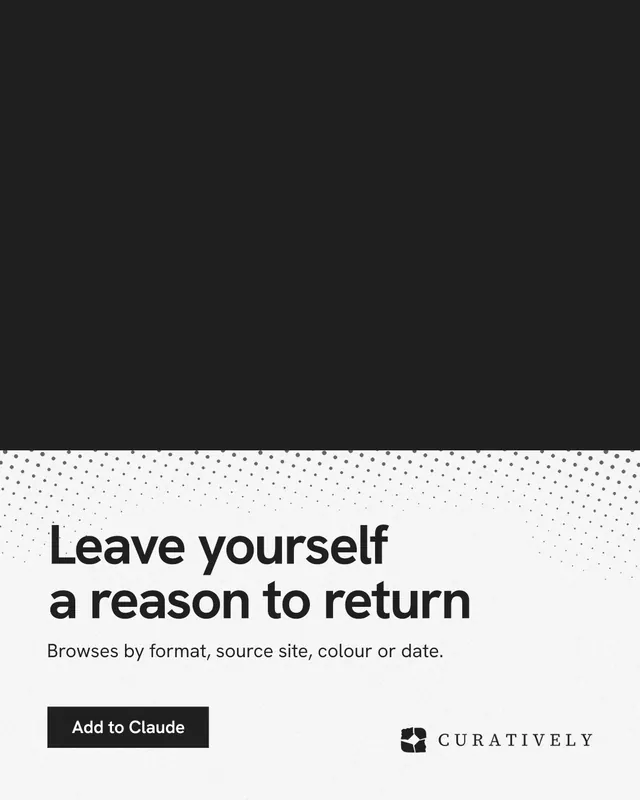 Instagram portrait post for Curatively: "Leave yourself a reason to return". Swiss style, bottom layout, light palette in black, white, grey.