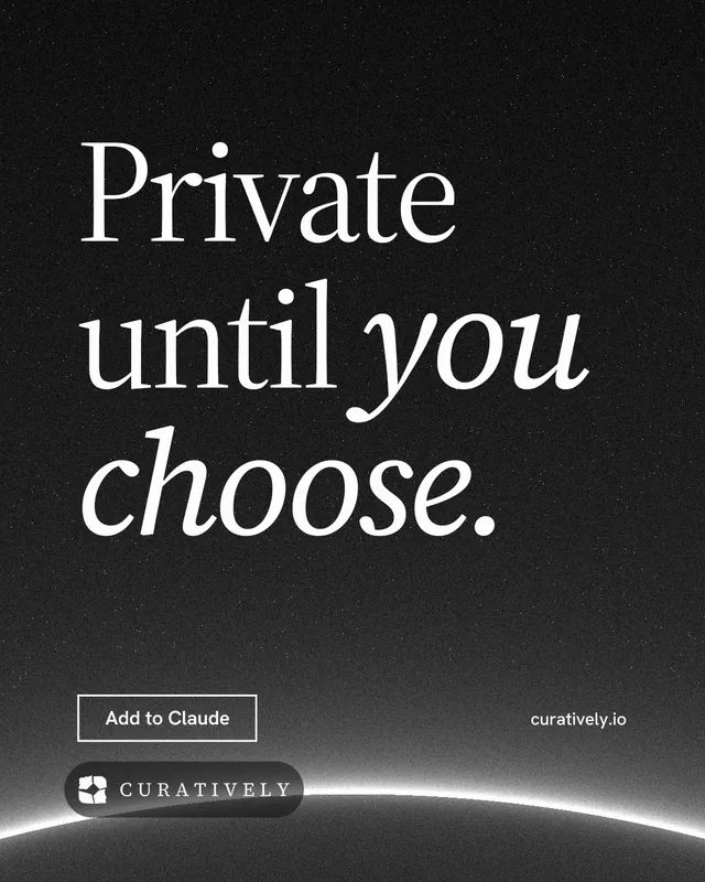 Instagram portrait post for Curatively: "Private until you choose." Editorial style, poster layout, dark palette in black, grey.