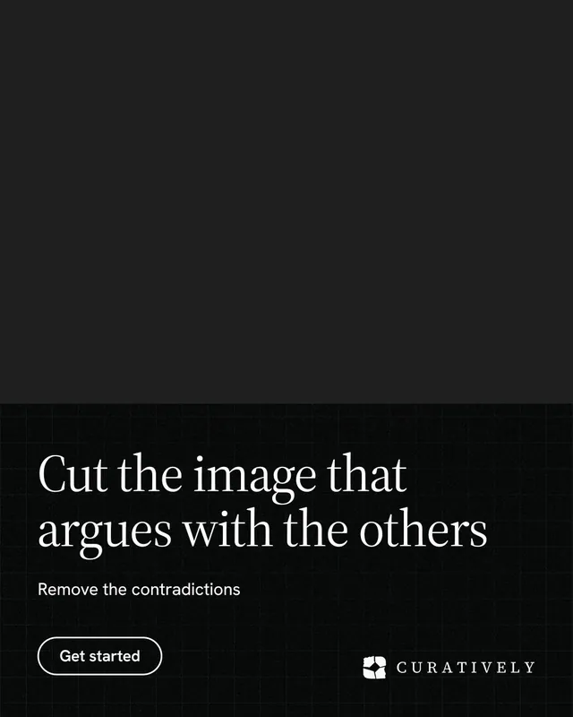 Instagram portrait post for Curatively: "Cut the image that argues with the others". Phosphor atlas style, bottom layout, dark palette in black.
