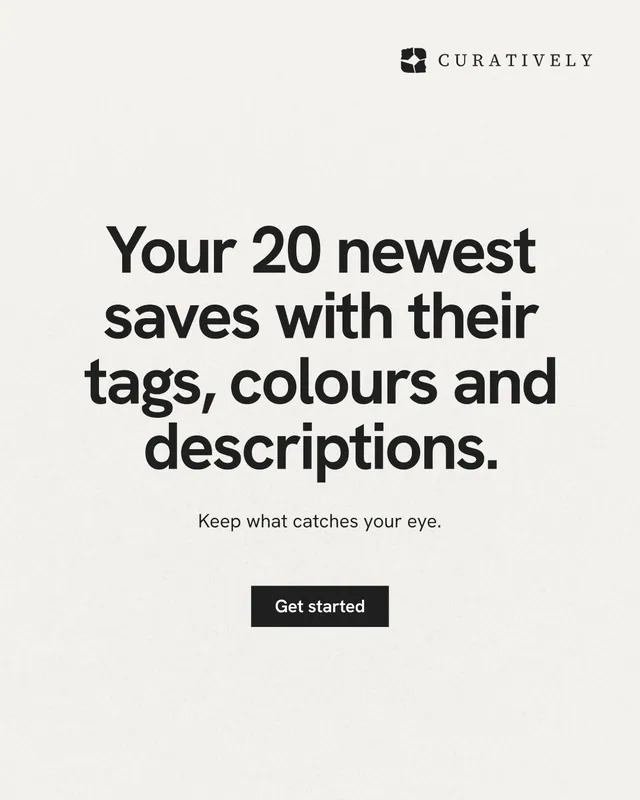 Instagram portrait post for Curatively: "Your 20 newest saves with their tags, colours and descriptions." Swiss style, centred layout, light palette in white, grey.