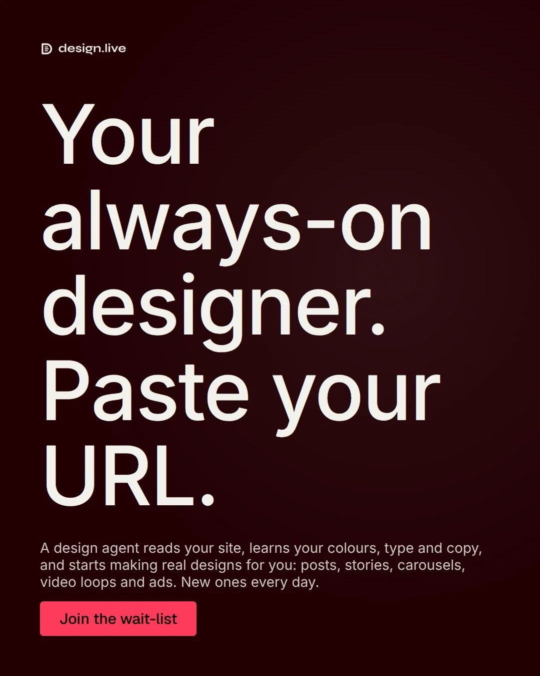 Video for design.live: "Your always-on designer. Paste your URL.". Doc motion loop, 6.0 s, dark palette.